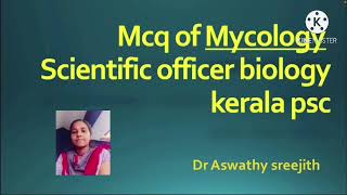 Mcq of Mycology Scientific officer biology kerala psc by Dr Aswathy sreejith [upl. by Mayfield]