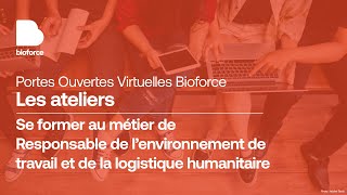 Atelier Se former au métier de Responsable de l’environnement de travail et de la log humanitaire [upl. by Broida778]