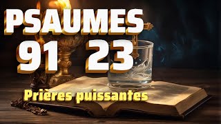 Psaumes 91 et 23  Seigneur Je Te Confie Ma Journée [upl. by Raddi]