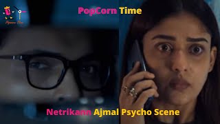 Netrikann MovieNayantharaVillain Ajmal Psycho SceneWatsapp Status [upl. by Nommad]