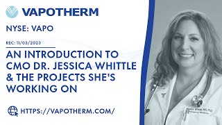 Vapotherm An Introduction to CMO Dr Jessica Whittle amp the Projects Shes Working On [upl. by Etsirhc845]