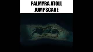 Palmyra Atoll jumpscare [upl. by Jareb555]