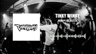 Tinky Winky  Mimpi Semata [upl. by Nuawaj]