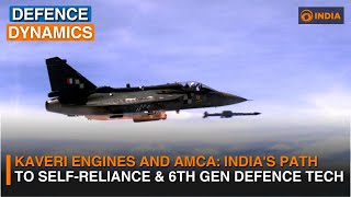 Kaveri Engines and AMCA Indias Path To SelfReliance amp 6th Gen Defence Tech  Defence Dynamics [upl. by Sirob]