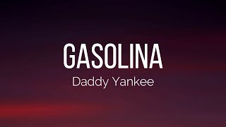 Daddy Yankee  Gasolina Lyrics [upl. by Reeve]