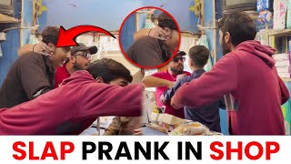 Slap Prank in Shop  Crazy Entertainment [upl. by Slocum]