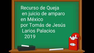 El recurso de queja en el juicio de amparo en México [upl. by Llekim]