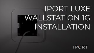 IPORT LUXE WallStation 1G  Installation [upl. by Yajnas]