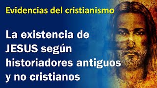 La existencia de Jesús según historiadores antiguos no cristianos [upl. by Dorris]