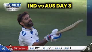 Virat Kohli Today Batting Highlights IND Vs AUS Day 3 highlights Virat Kohli  India vs Australia [upl. by Normie]