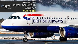 British Airways Full Flight  Aberdeen to London Heathrow  Airbus A319 [upl. by Barram973]