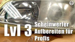 Scheinwerfer aufbereiten für Profis  Lvl 3 I Schleifen amp Lackieren [upl. by Girardo624]