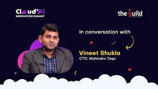 Accelerating Digital Transformation with Data AI and Cloud Vineet Shukla CTO Mahindra Teqo [upl. by Ecinnahs]