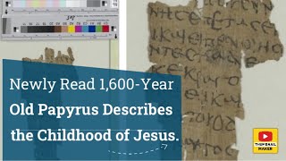 Newly Read 1600YearOld Papyrus Describes the Childhood of Jesus [upl. by Ariane439]