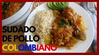 SUDADO O GUISADO DE POLLO COLOMBIANO  Chicken stew  Espectacular [upl. by Cobby]