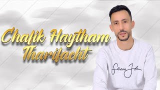 Chafik Haytham  Tharifacht EXCLUSIVE 2K22 [upl. by Rosa]