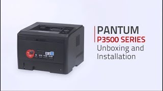 Pantum P3500 SERIES Unboxing Cartridge Installation and Driver Installation Guide [upl. by Spieler]