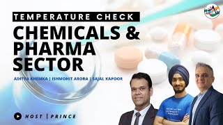 Chemical and Pharma Sector Current Outlook  Sajal Kapoor  Aditya Khemka  Ishmohit Arora [upl. by Ayalahs]