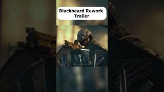 Blackbeard New Rework Trailer like rainbowsixsiege bestoperatorsinrainbowsixsiege gaming r6 [upl. by Nomzed3]