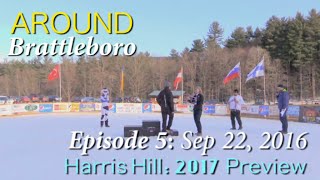 Around Brattleboro Ep 5 Harris Hill 2017 Preview [upl. by Yenohtna]