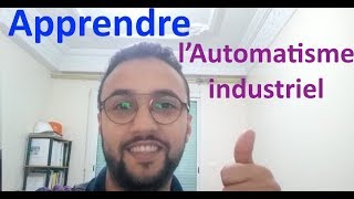 APPRENDRE LAUTOMATISME INDUSTRIEL [upl. by Zoeller958]