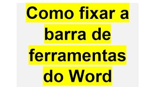 Como mostrar a barra de ferramentas do word [upl. by Yemorej587]