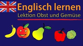 Englisch lernen für Anfänger  Lektion Obst und Gemüse  VokabelnA1DeutschEnglisch 🇬🇧 ✔️ [upl. by Strenta]