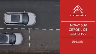 Nowy SUV Citroën C5 Aircross Park Assist [upl. by Ezalb173]