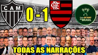 Todas as narrações  AtléticoMG 0 x 1 Flamengo  Mengão Pentacampeão da Copa do Brasil [upl. by Lobell]