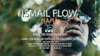 Ismaïl Flow  MAMAVISUALIZERDirected by Khalil World vision RecordingMixmaster By youter [upl. by Yrocal700]