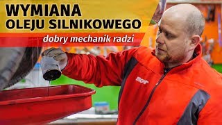 Dobry mechanik radzi  Samodzielna wymiana oleju silnikowego  PORADY [upl. by Barra]