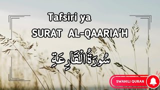 IJUE TAFSIRI YA SURAT AL QAARIAH سُورَةُ الْقَارِعَةِ [upl. by Hamrah]