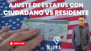 AJUSTE DE ESTATUS CON CIUDADANO VS CON RESIDENTE DE ESTADOS UNIDOS ajustedeestatus [upl. by Norling]