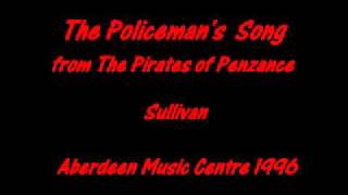 The Policemans Song from The Pirates of Penzance [upl. by Blain]