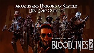 VTM Bloodlines 2 Anarchs and Unbound of Seattle  Dev Diary Overview [upl. by Honey179]