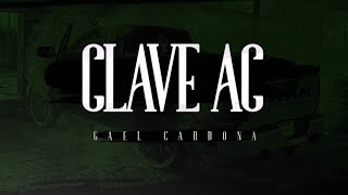 Clave AC  Gael Cardona Letra [upl. by Clance392]