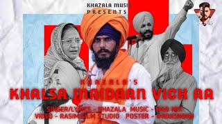 Khalsa Maidaan Vich Aw  Khazala  Mad Mix  Latest New Song 2024 [upl. by Arabel568]