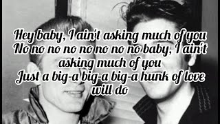 Elvis Presley  A Big Hunk O Love Lyrics [upl. by Boggers]