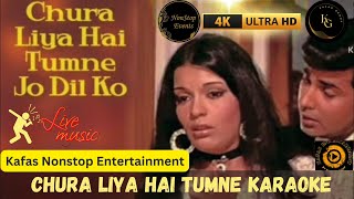 Chura Liya Hai Tumne Karaoke 🎤 with Scrolling Lyrics  Sing Along with Kafas Nonstop Entertainment [upl. by Mailli]