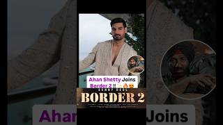 Border 2 Cast Update  Ahan Shetty  Sunny Deol  Varun Dhawan  shortsfeed shorts border2 [upl. by Bertila]