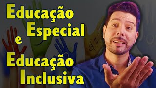 Educação Especial e Educação Inclusiva tudo o que você precisa saber [upl. by Gunilla]