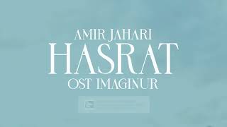 AMIR JAHARI  HASRAT OST IMAGINUR  OFFICIAL LYRIC VIDEO [upl. by Lipps]