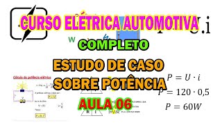 CURSO 06 ELÉTRICA AUTOMOTIVA COMPLETO ESTUDO DE CASO SOBRE POTÊNCIA [upl. by Saffren]