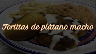 TORTITAS DE PLATANO MACHONUEVA RECETA [upl. by Burrell]