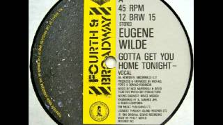 Eugene Wilde  Gotta Get You Home Tonight 1984 Complete 12 Maxi [upl. by Grados]