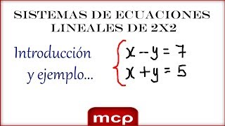 Sistemas de ecuaciones lineales de 2x2  Introducción y ejemplo [upl. by Cumings]