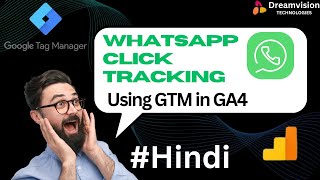 Steps To Track WhatsApp Button Click As Event In GA4 Using GTM  GTM Course By Dream Vision [upl. by Anne-Marie]