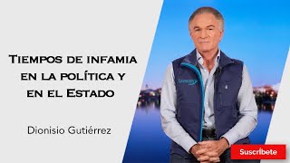 322 Dionisio Gutiérrez Tiempos de infamia en la política y en el Estado Razón de Estado [upl. by Wendye518]