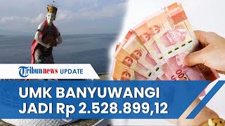 Gubernur Jawa Timur Tetapkan UMK Banyuwangi 2023 Jadi Rp 2528899 UMP Naik Rp 148677 [upl. by Saylor]