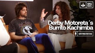 Entrevista a DERBY MOTORETAS BURRITO KACHIMBA  SMUSIC 5 [upl. by O'Driscoll]